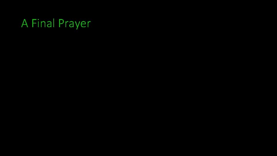 A Final Prayer 