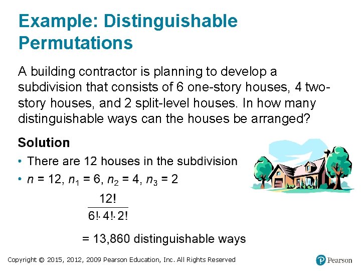 Example: Distinguishable Permutations A building contractor is planning to develop a subdivision that consists