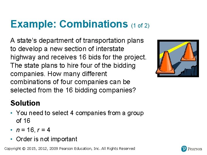 Example: Combinations (1 of 2) A state’s department of transportation plans to develop a