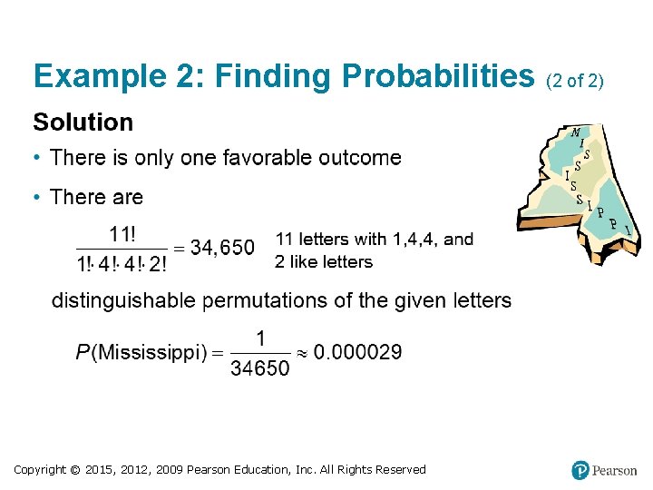 Example 2: Finding Probabilities (2 of 2) Copyright © 2015, 2012, 2009 Pearson Education,