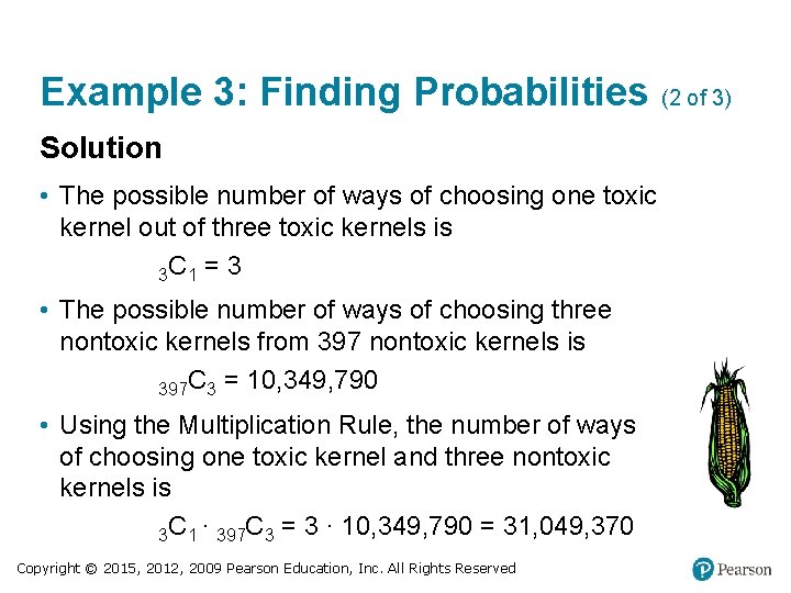 Example 3: Finding Probabilities (2 of 3) Solution • The possible number of ways