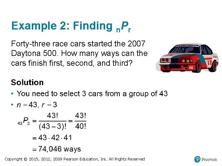 Example 2: Finding n. Pr Forty-three race cars started the 2007 Daytona 500. How