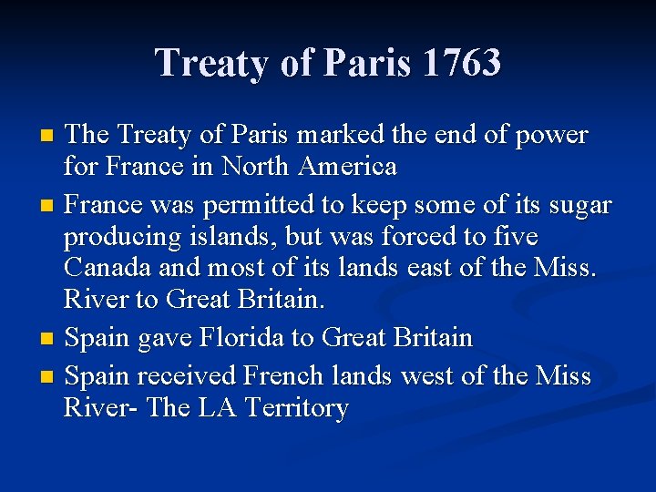 Treaty of Paris 1763 The Treaty of Paris marked the end of power for