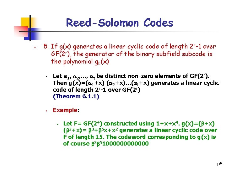 Reed-Solomon Codes § 5. If g(x) generates a linear cyclic code of length 2