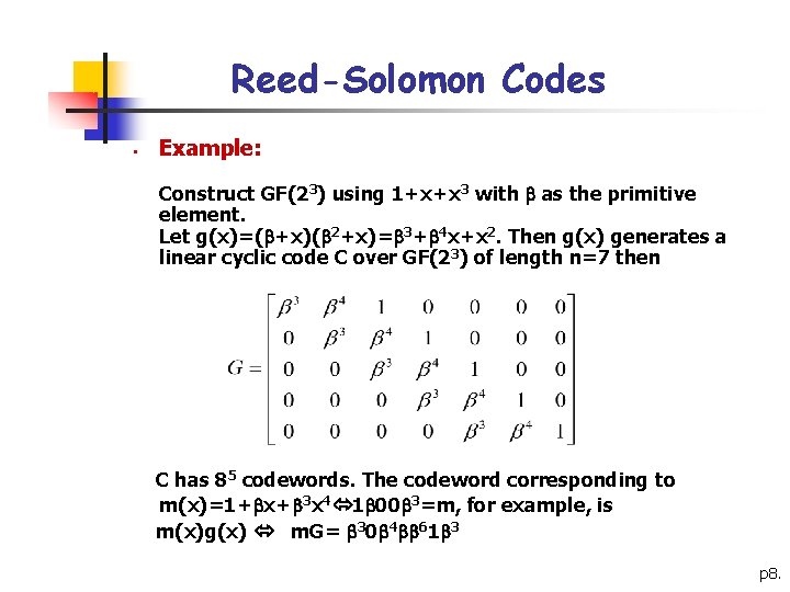 Reed-Solomon Codes § Example: Construct GF(23) using 1+x+x 3 with as the primitive element.