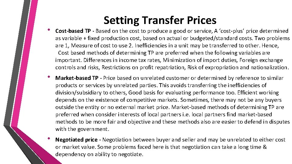 Setting Transfer Prices • Cost-based TP - Based on the cost to produce a