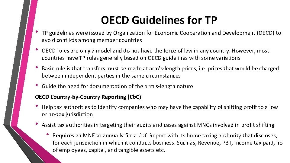 OECD Guidelines for TP • TP guidelines were issued by Organization for Economic Cooperation