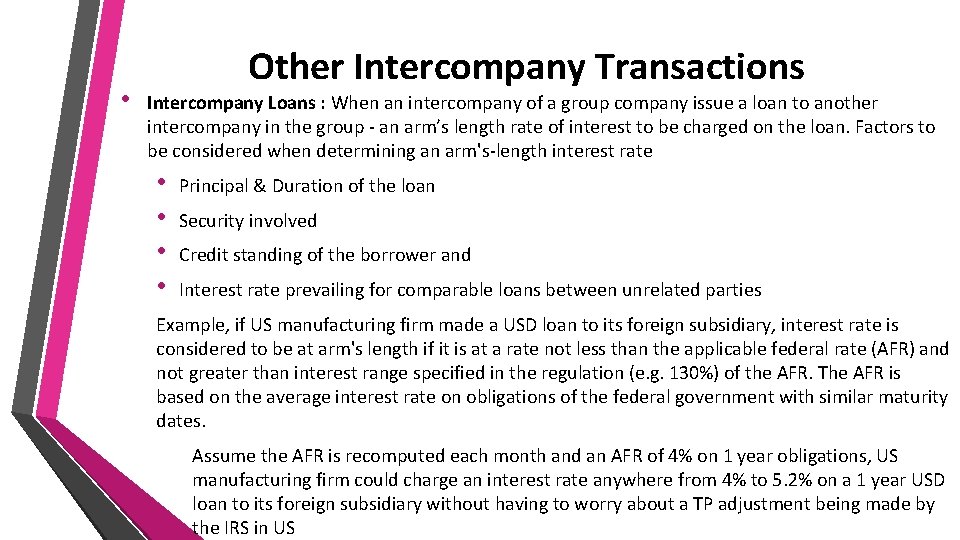  • Other Intercompany Transactions Intercompany Loans : When an intercompany of a group