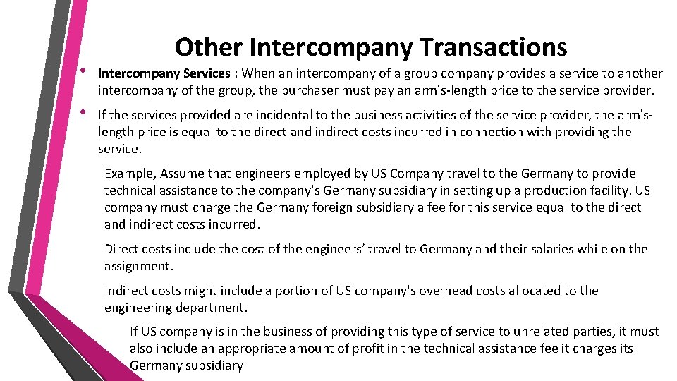 Other Intercompany Transactions • Intercompany Services : When an intercompany of a group company