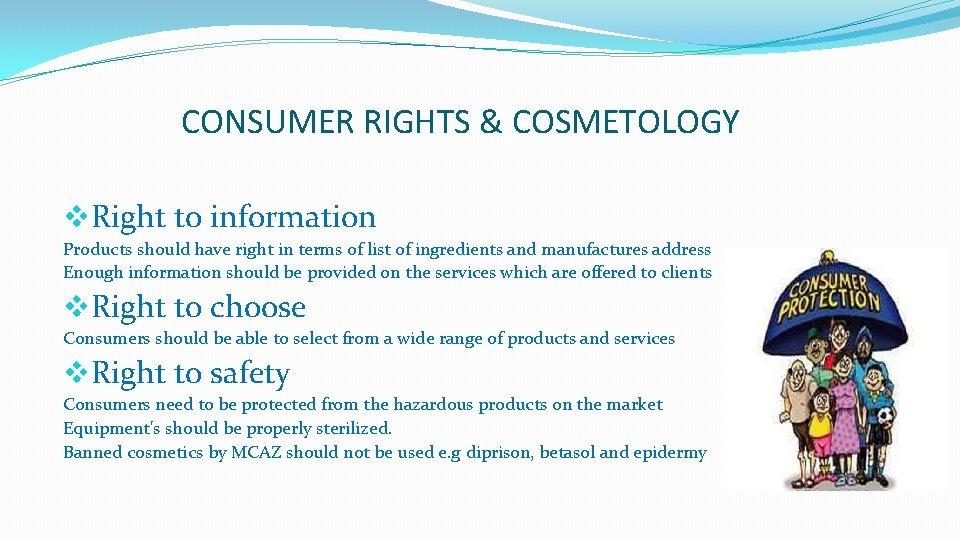 CONSUMER RIGHTS & COSMETOLOGY v. Right to information Products should have right in terms