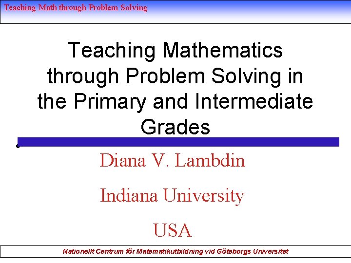Teaching Math through Problem Solving • Teaching Mathematics through Problem Solving in the Primary