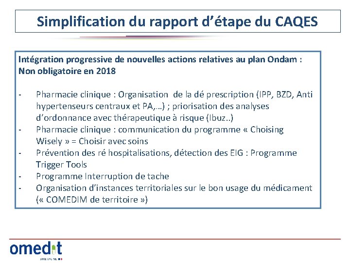 Simplification du rapport d’étape du CAQES Intégration progressive de nouvelles actions relatives au plan