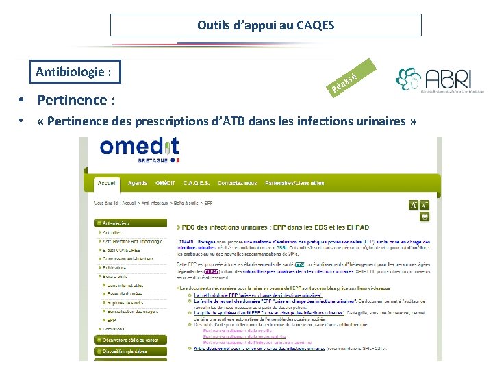 Outils d’appui au CAQES Antibiologie : • Pertinence : sé ali é R •