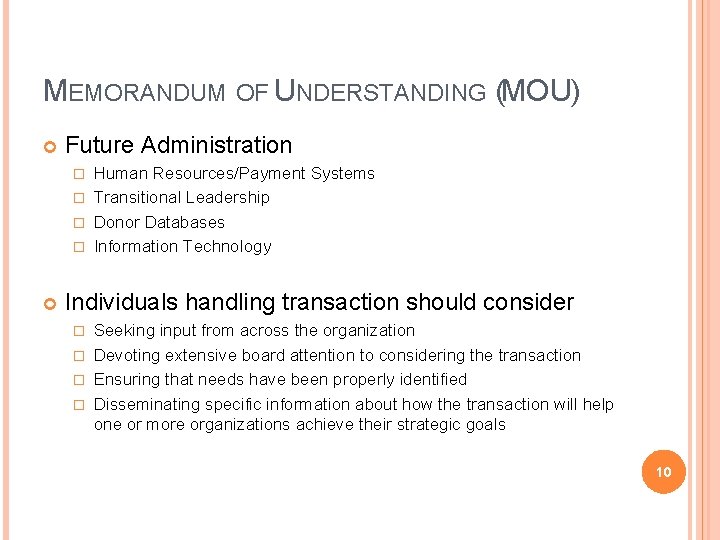 MEMORANDUM OF UNDERSTANDING (MOU) Future Administration Human Resources/Payment Systems � Transitional Leadership � Donor