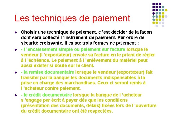 Les techniques de paiement l l Choisir une technique de paiement, c ’est décider