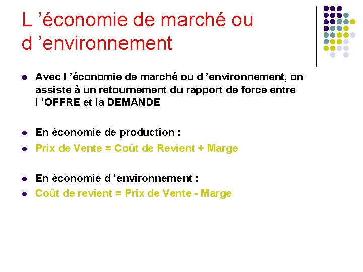 L ’économie de marché ou d ’environnement l Avec l ’économie de marché ou
