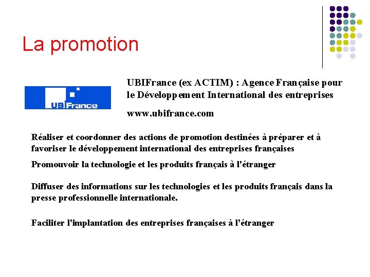 La promotion UBIFrance (ex ACTIM) : Agence Française pour le Développement International des entreprises