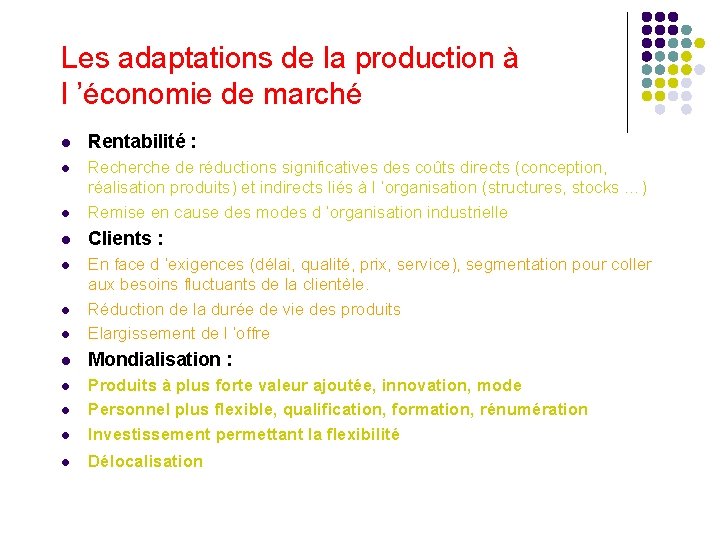 Les adaptations de la production à l ’économie de marché l Rentabilité : l