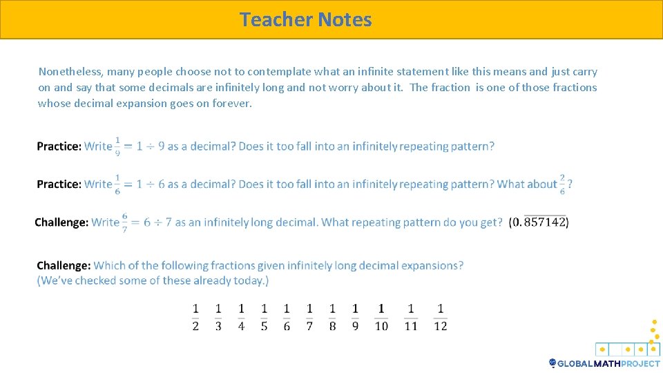 Teacher Notes Nonetheless, many people choose not to contemplate what an infinite statement like