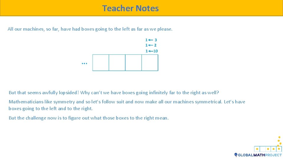 Teacher Notes All our machines, so far, have had boxes going to the left