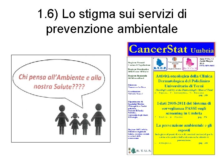 1. 6) Lo stigma sui servizi di prevenzione ambientale 