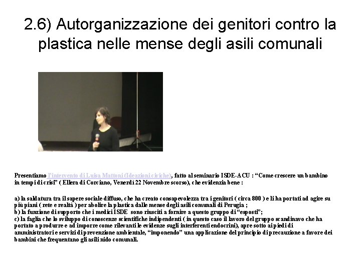 2. 6) Autorganizzazione dei genitori contro la plastica nelle mense degli asili comunali Presentiamo