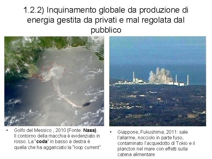 1. 2. 2) Inquinamento globale da produzione di energia gestita da privati e mal