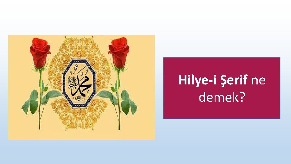 Hilye-i Şerif ne demek? 