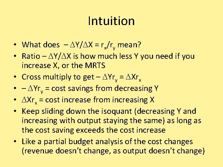 Intuition • What does – DY/DX = rx/ry mean? • Ratio – DY/DX is