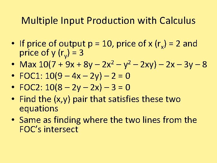 Multiple Input Production with Calculus • If price of output p = 10, price