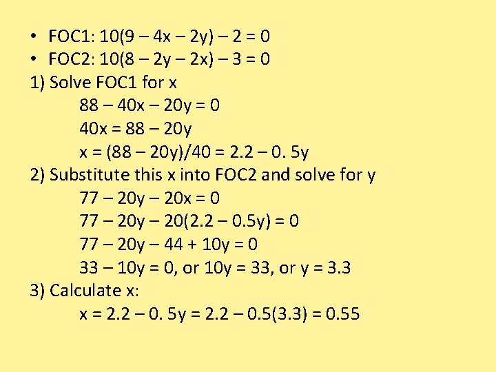  • FOC 1: 10(9 – 4 x – 2 y) – 2 =