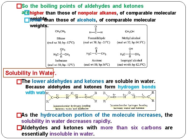 �So the boiling points of aldehydes and ketones are �higher than those of nonpolar