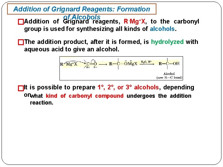 Addition of Grignard Reagents: Formation of Alcohols + �Addition of Grignard reagents, R Mg