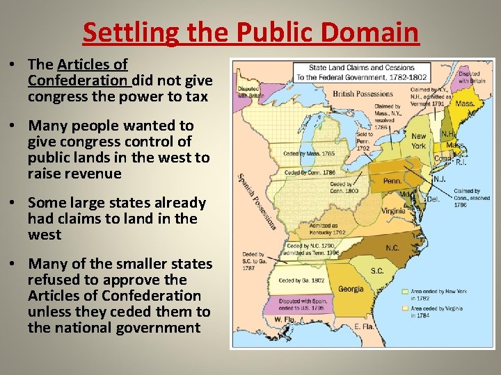 Settling the Public Domain • The Articles of Confederation did not give congress the Settling the Public Domain • The Articles of Confederation did not give congress the