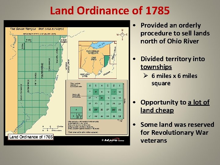Land Ordinance of 1785 • Provided an orderly procedure to sell lands north of Land Ordinance of 1785 • Provided an orderly procedure to sell lands north of