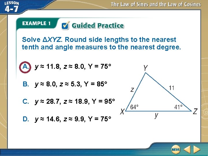 Solve ΔXYZ. Round side lengths to the nearest tenth and angle measures to the