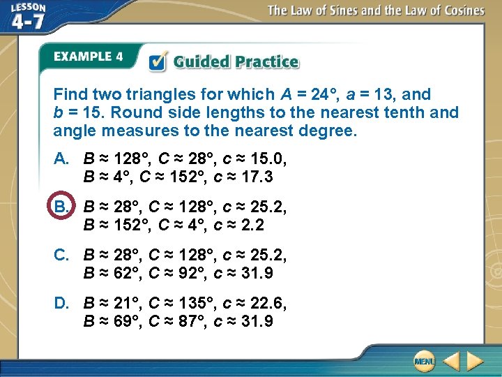 Find two triangles for which A = 24°, a = 13, and b =