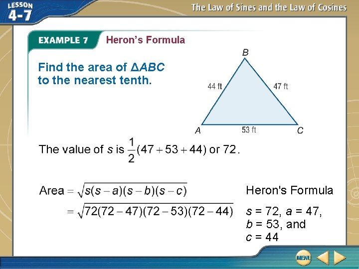 Heron’s Formula Find the area of ΔABC to the nearest tenth. . Heron's Formula