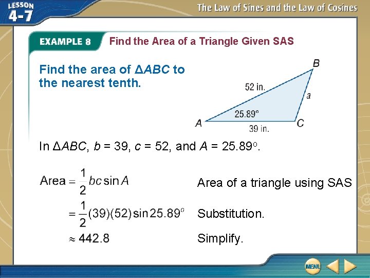 Find the Area of a Triangle Given SAS Find the area of ΔABC to