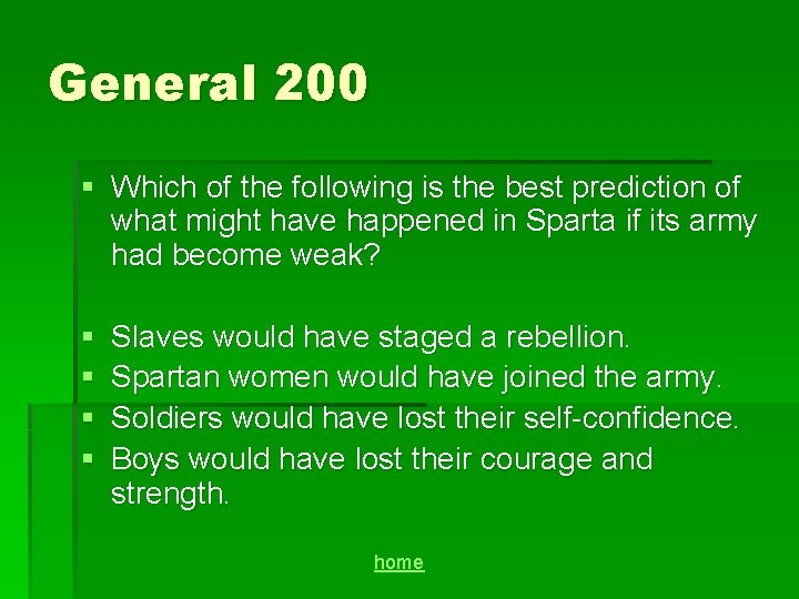 General 200 § Which of the following is the best prediction of what might