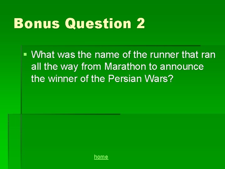 Bonus Question 2 § What was the name of the runner that ran all