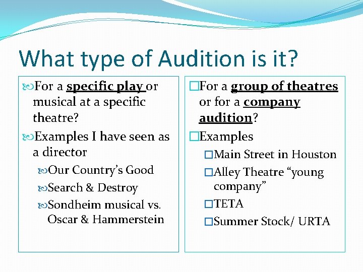 What type of Audition is it? For a specific play or musical at a