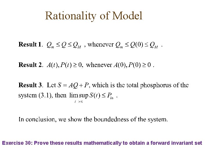 Rationality of Model Exercise 30: Prove these results mathematically to obtain a forward invariant