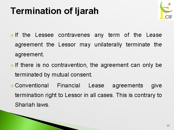 Termination of Ijarah v If the Lessee contravenes any term of the Lease agreement