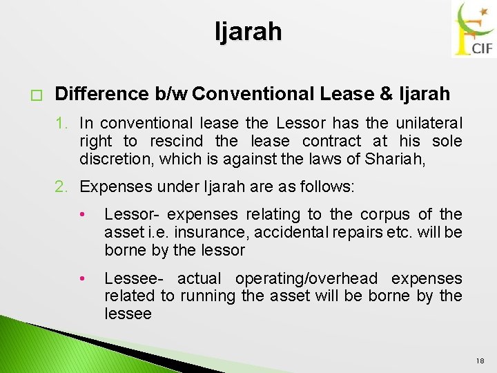 Ijarah � Difference b/w Conventional Lease & Ijarah 1. In conventional lease the Lessor