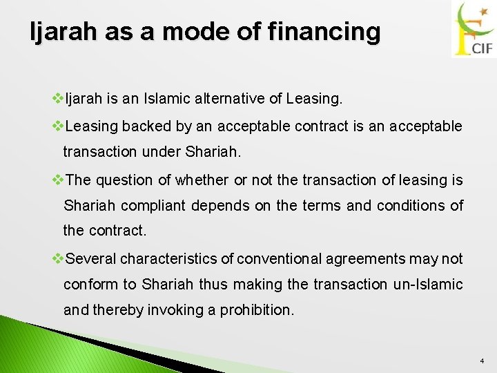 Ijarah as a mode of financing v. Ijarah is an Islamic alternative of Leasing.