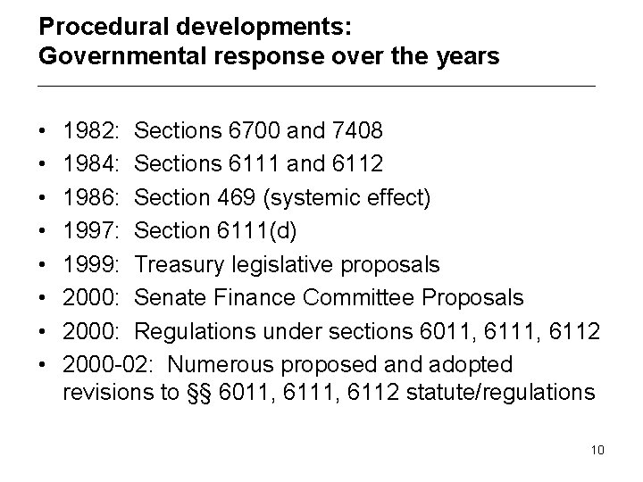 Procedural developments: Governmental response over the years • • 1982: Sections 6700 and 7408