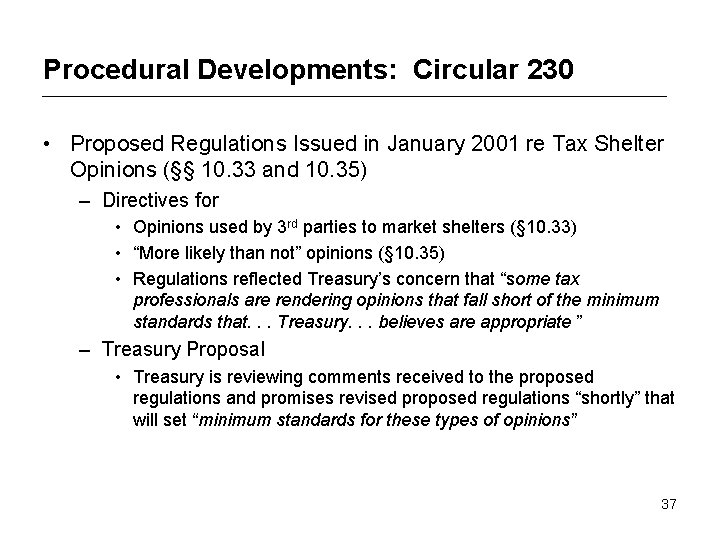 Procedural Developments: Circular 230 • Proposed Regulations Issued in January 2001 re Tax Shelter