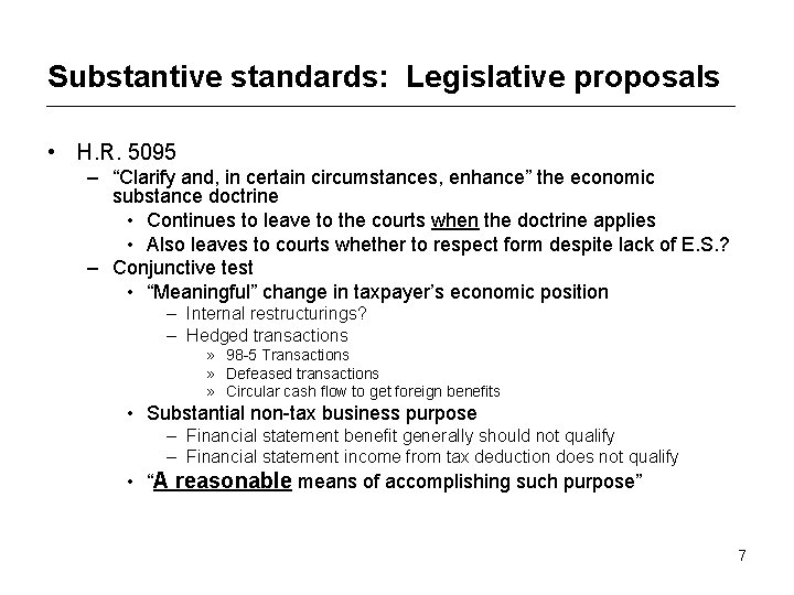 Substantive standards: Legislative proposals • H. R. 5095 – “Clarify and, in certain circumstances,