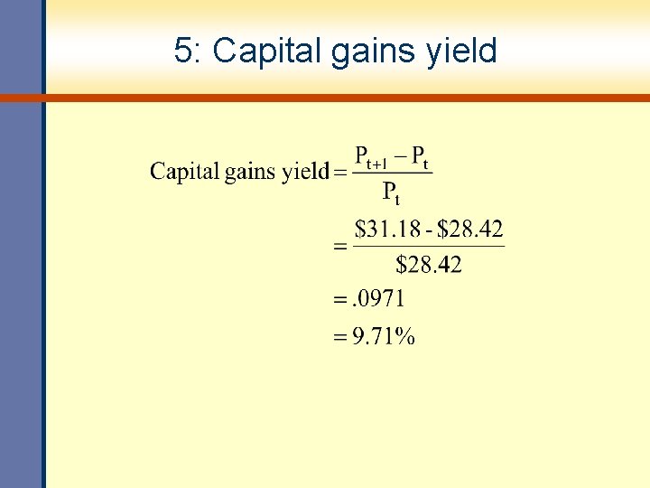 5: Capital gains yield 
